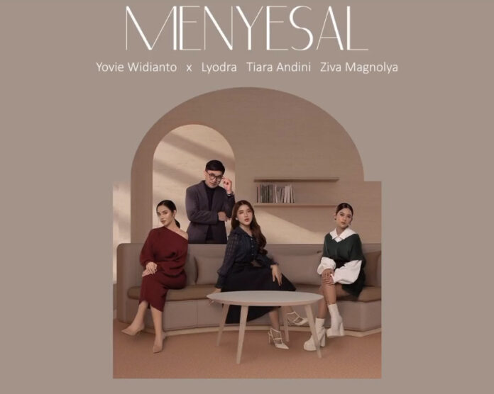 Lirik lagu Menyesal single terbaru Yovie Widianto feat Tiara, Lyodra, dan Ziva